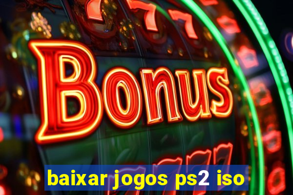 baixar jogos ps2 iso